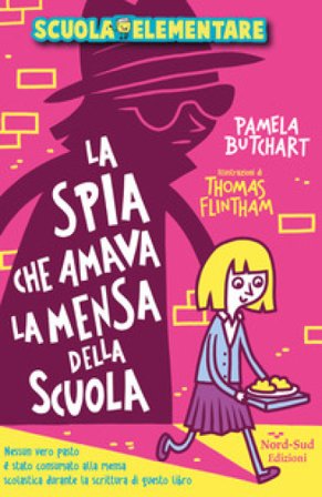 La spia che amava la mensa della scuola Pamela Butchart
