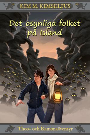 Det osynliga folket på Island - Bok av Kim M. Kimselius - Inbunden
