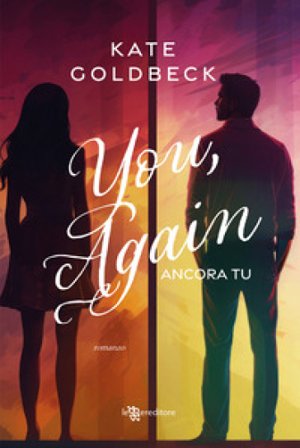 You, again. Ancora tu Kate Goldbeck