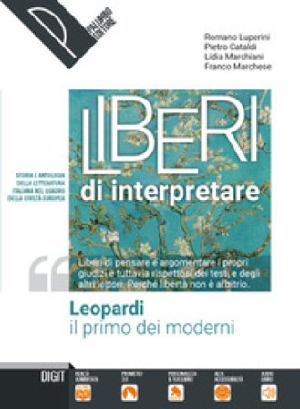 Liberi di intepretare. Leopardi. Per le Scuole superiori. Con e-book. Con espansione online Romano Luperini