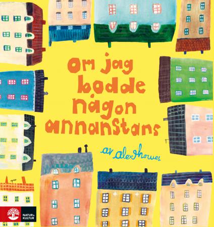 Om jag bodde någon annanstans - Bok av Alex Howes - Inbunden