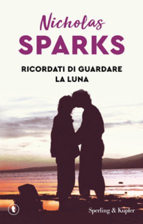 Ricordati di guardare la luna Nicholas Sparks