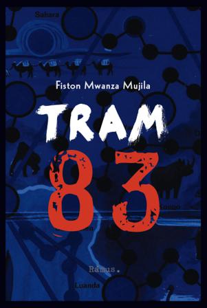 Tram 83 - Bok av Fiston Mwanza Mujila - Inbunden