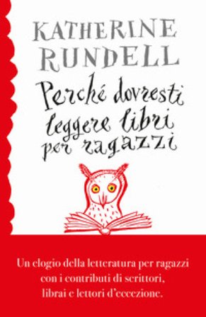Perché dovresti leggere libri per ragazzi anche se... Katherine Rundell