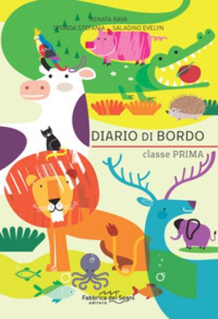 Diario di bordo. Classe prima. Per la Scuola elementare Renata Rava