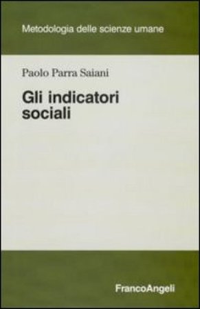 Gli indicatori sociali Paolo Parra Saiani