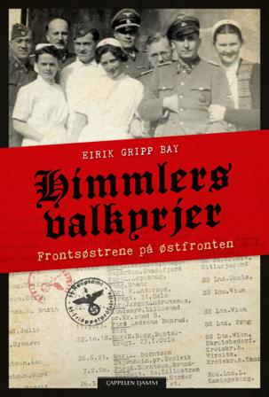 Himmlers valkyrjer - Bok av Eirik Gripp Bay - Hardback