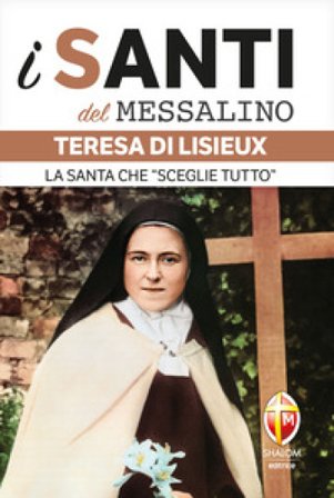Teresa di Lisieux. La santa che «sceglie tutto» Valerio Lessi