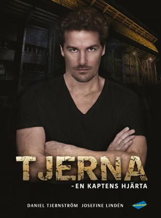 Tjerna : en kaptens hjärta - Bok av Josefine Lindén & Daniel Tjernström - Inbunden