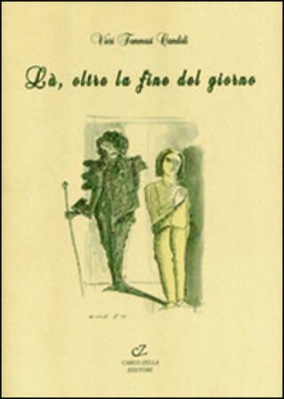 Là, oltre la fine del giorno Vieri Tommasi Candidi