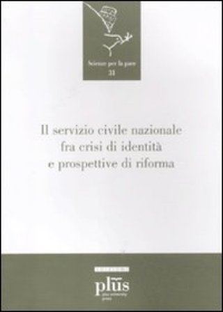 Il servizio civile nazionale fra crisi di identità e prospettive di riforma NA