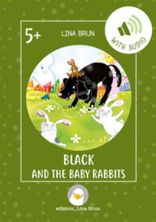 Black and the baby rabbits. Con File audio per il download Lina Brun