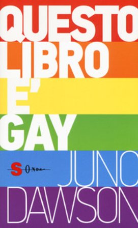 Questo libro è gay Juno Dawson