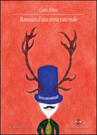 Romanzo d'una storia nata male Carlo Alfieri
