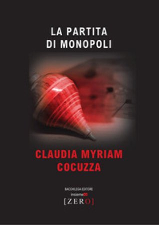 La partita di Monopoli Claudia Myriam Cocuzza