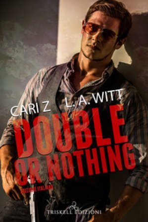 Double or nothing. Ediz. italiana Cari Z.
