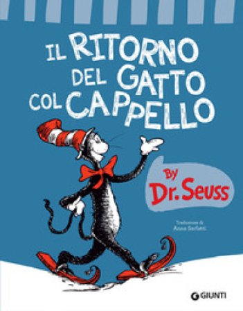 Il ritorno del gatto col cappello. Ediz. a colori Dr. Seuss