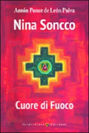 Nina Soncco. Cuore di fuoco Anton Ponce de Leon Paiva