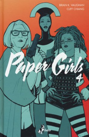 Paper girls. Vol. 4 Brian K. Vaughan