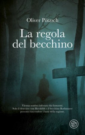 La regola del becchino Oliver Pötzsch