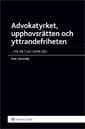 Advokatyrket, upphovsrätten och yttrandefriheten : en artikelsamling - Bok av Peter Danowsky - Häfte