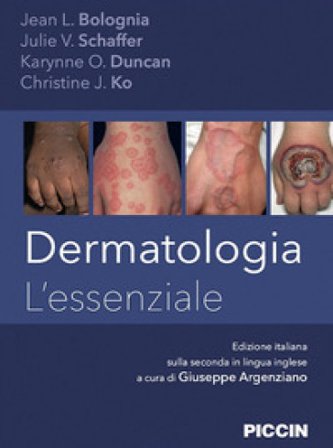 Dermatologia. L'essenziale Jean L. Bolognia