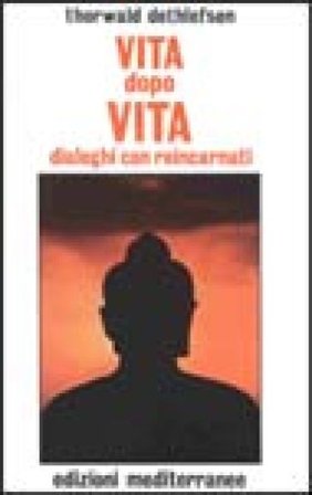 Vita dopo vita Thorwald Dethlefsen