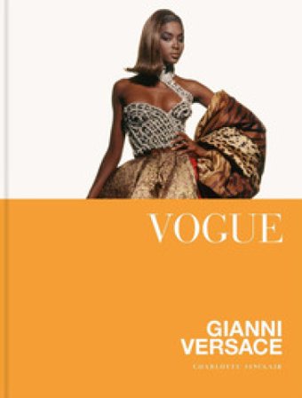 Vogue. Gianni Versace. Ediz. a colori Charlotte Sinclair