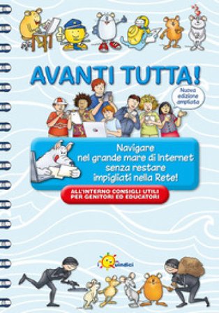 Avanti tutta! Navigare nel grande mare di Internet senza restare impigliati nella Rete! Franca Vitali Capello