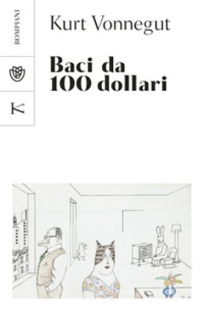Baci da 100 dollari Kurt Vonnegut
