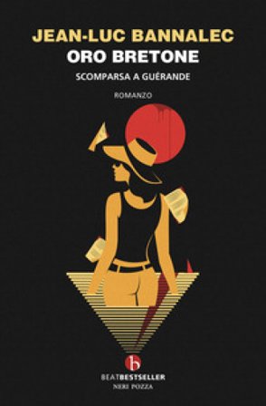 Oro bretone. Scomparsa a Guérande Jean-Luc Bannalec