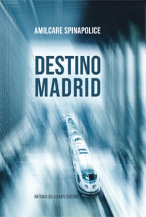 Destino Madrid Amilcare Spinapolice