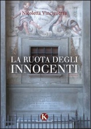 La ruota degli innocenti Nicoletta Vinciguerra