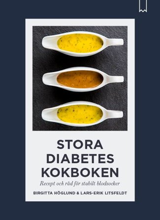 Stora diabeteskokboken : Recept och råd för stabilt blodsocker, ISBN: 9789189750814