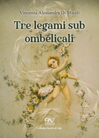 Tre legami sub ombelicali Vincenza Alessandra Di Miceli