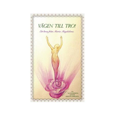 Vägen till tro : ett brev från Maria Magdalena 9789163769702
