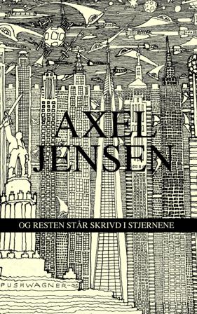 Og resten står skrivd i stjernene - Bok av Axel Jensen - Pocket