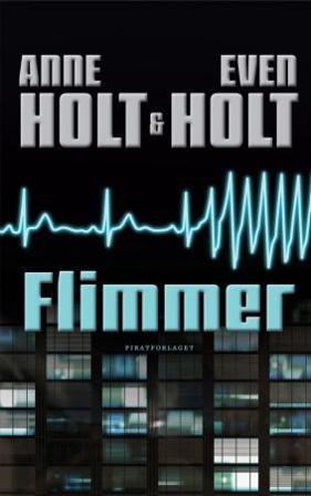 Flimmer - Bok av Anne Holt & Even Holt - Hardback
