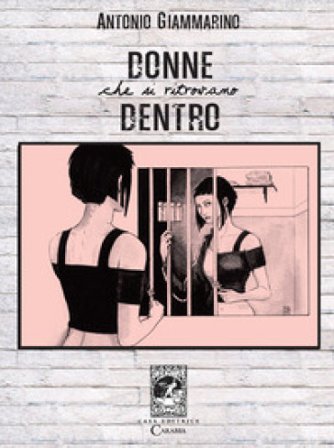 Donne che si ritrovano dentro Antonio Giammarino