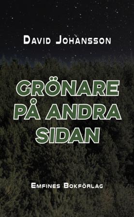 Grönare på Andra Sidan - Bok av David Johansson - Pocket