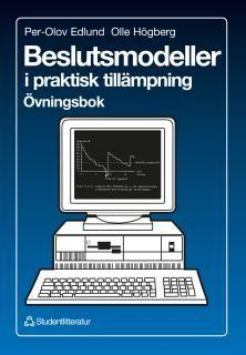 Beslutsmodeller i praktisk tillämpning: Övningsbok