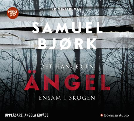 Det hänger en ängel ensam i skogen - Bok av Samuel Bjørk - CD-Audio
