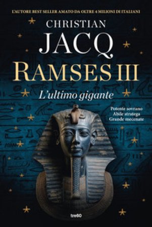 Ramses III. L'ultimo gigante Christian Jacq