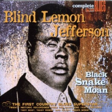 Black snake moan Blind Lemon Jefferson