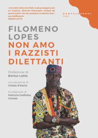 Non amo i razzisti dilettanti Filomeno Lopes