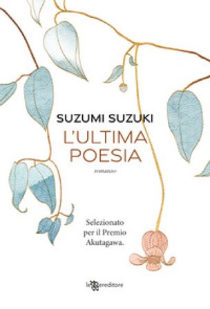 L'ultima poesia Suzumi Suzuki