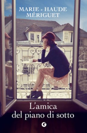 L'amica del piano di sotto Marie-Haude Mériguet