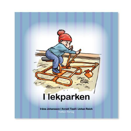 I lekparken - Bok av Iréne Johansson & Anneli Tisell - Inbunden