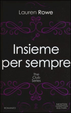 Insieme per sempre. The Club series Lauren Rowe