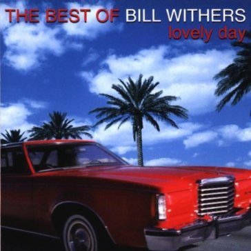 Lovely day -best of- Bill Withers